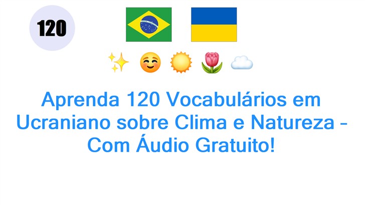 Aprenda 120 Vocabulários em Ucraniano sobre Clima e Natureza – Com Áudio Gratuito!